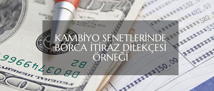 Kambiyo Senetlerinde Borca İtiraz Dilekçesi Örneği